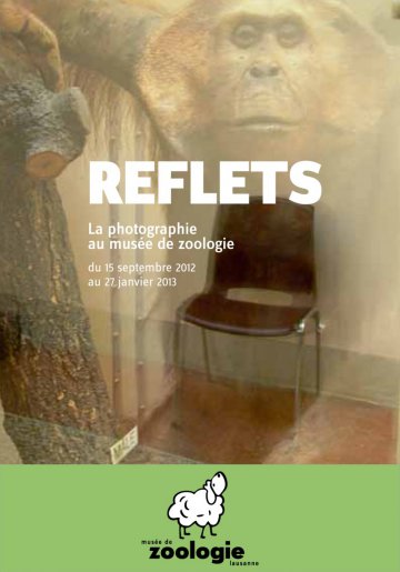 Reflets - La photographie au Musée de Zoologie